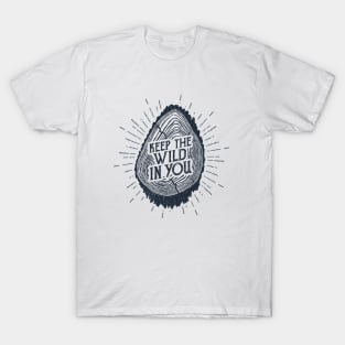 Keep The Wild In You T-Shirt